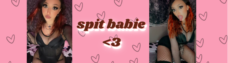 spit babie &lt;3